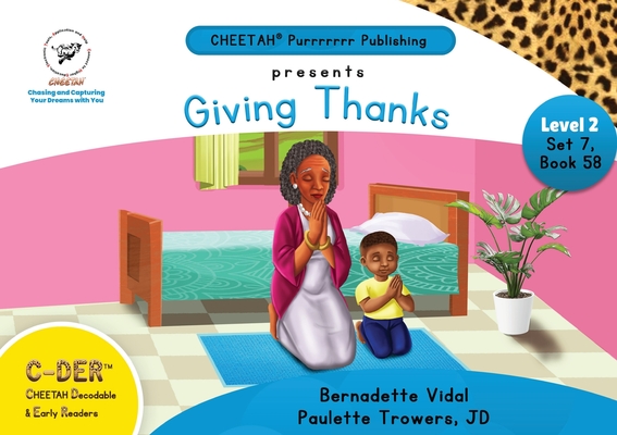 C-DER (Cheetah Decodable & Early Readers) Set 7, Book 58, Giving Thanks - Paulette Trowers-lawrence