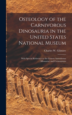 Coperta cărții 'Osteology of the Carnivorous Dinosauria in the United States National Museum: With Special Reference to the Genera'