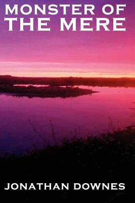 Coperta cărții 'Monster of the Mere - Jonathan Downes'