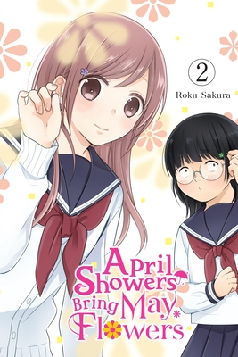 April Showers Bring May Flowers, Vol. 2: Volume 2 - Roku Sakura