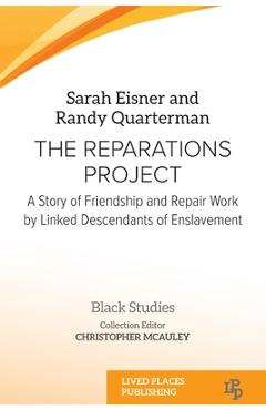 Coperta cărții 'The Reparations Project: A Story of Friendship and Repair Work by Linked Descendants of Enslavement - Sarah Eisner'