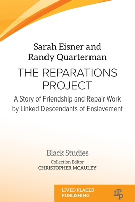 Coperta cărții 'The Reparations Project: A Story of Friendship and Repair Work by Linked Descendants of Enslavement - Sarah Eisner'