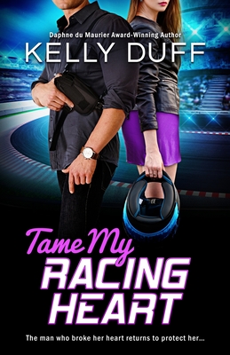 Tame My Racing Heart - Kelly Duff