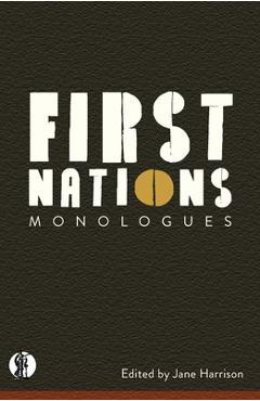 Coperta cărții 'First Nations Monologues - Jane Harrison'