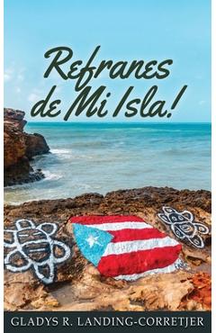 Coperta cărții 'Refranes de Mi Isla - Gladys R. Landing-corretjer'