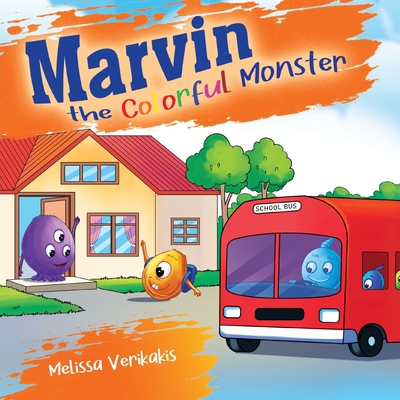 Marvin the Colorful Monster - Melissa Verikakis