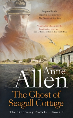 Coperta cărții 'The Ghost of Seagull Cottage: Inspired by The Ghost and Mrs Muir - Anne Allen'