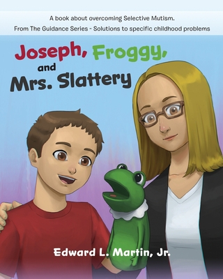 Joseph, Froggy, and Mrs. Slattery - Edward L. Martin