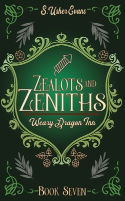 Zealots and Zeniths: A Cozy Fantasy Novel - S. Usher Evans