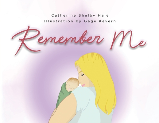 Remember Me - Catherine Shelby Hale