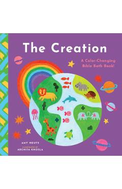 Coperta cărții 'The Creation: A Color-Changing Bible Bath Book! - Amy Houts'