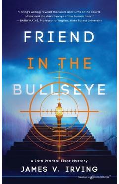 Coperta cărții 'Friend in the Bullseye - James V. Irving'