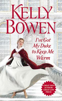 I've Got My Duke to Keep Me Warm - Kelly Bowen
