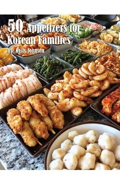 Coperta cărții '50 Appetizers for Korean Families - Kelly Johnson'