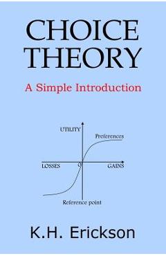 Poza produsului Choice Theory: A Simple Introduction - K. H. Erickson