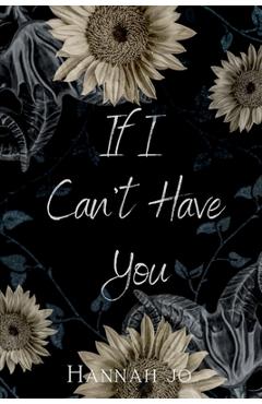 Coperta cărții 'If I Can't Have You - Hannah Jo'