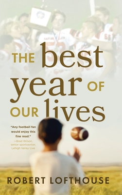 Coperta cărții 'The Best Year of Our Lives - Robert Lofthouse'