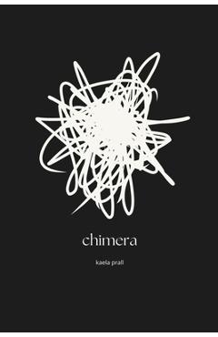Coperta cărții 'chimera - Kaela Prall'