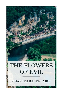 The Flowers of Evil - Charles Baudelaire