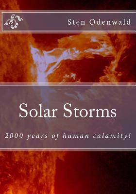 Coperta cărții 'Solar Storms: 2000 years of human calamity - Sten Odenwald'