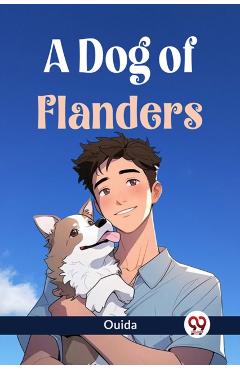 Coperta cărții 'A Dog Of Flanders -'