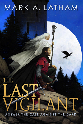 The Last Vigilant - Mark A. Latham