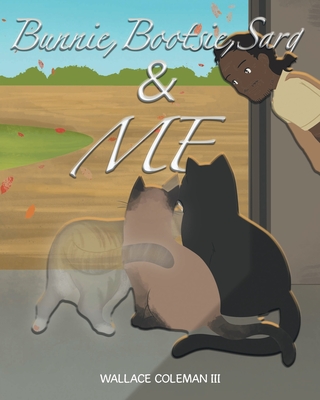 Bunnie, Bootsie, Sarg and Me - Wallace Coleman