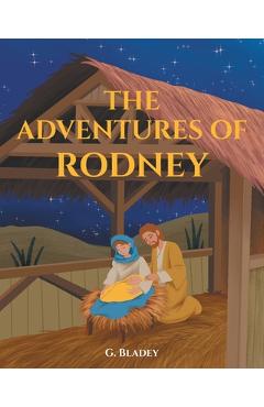 Poza produsului The Adventures of Rodney - G. Bladey