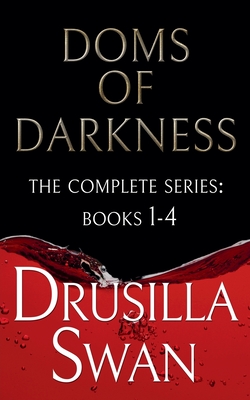 Doms of Darkness (The Complete Series: Books 1-4) - Drusilla Swan
