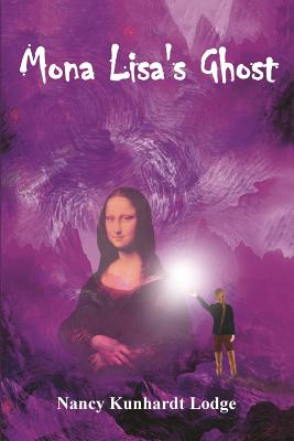 Mona Lisa's Ghost - Nancy Kunhardt Lodge