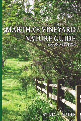 Martha's Vineyard Nature Guide: Second Edition - Sylvia S. Mader