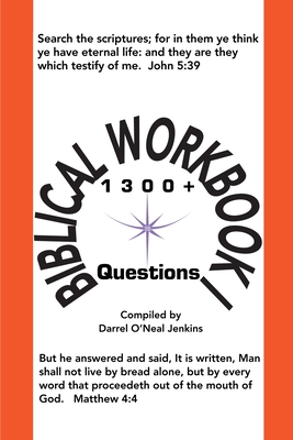 Biblical Workbook I: 1300+ Questions - Darrel O'neal Jenkins