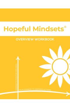 Coperta cărții 'Hopeful Mindsets Overview Workbook - Kathryn Goetzke'