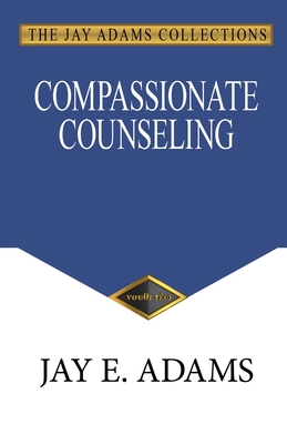 Compassionate Counseling - Jay E. Adams