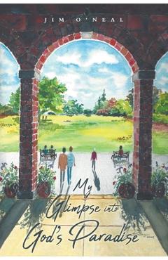 Coperta cărții 'My Glimpse into God's Paradise - Jim O'neal'