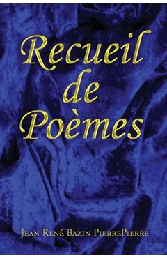 Coperta cărții 'Recueil de Poèmes - Jean René Bazin Pierrepierre'