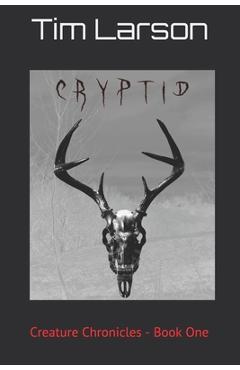Coperta cărții 'Cryptid: Creature Chronicles - Book One - Jon Scott'