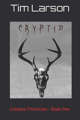 Cryptid: Creature Chronicles - Book One - Jon Scott
