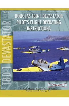 Coperta cărții 'Douglas TBD-1 Devastator Torpedo Bomber Pilot's Flight Manual - Fred Plasma'