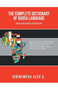 Coperta cărții 'The Complete Dictionary of Guosa Language 3rd Revised Edition: A West African (ECOWAS) indigenous zonal Lingua-franca'