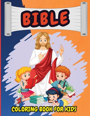 Bible Coloring Book For Kids: Christian Coloring Book for Children with Biblical Illustrations - 