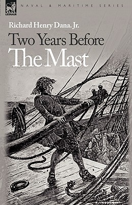 Two Years Before the Mast - Richard Henry Dana
