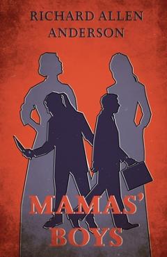 Mamas' Boys - Richard Allen Anderson