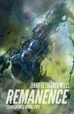Remanence - Jennifer Foehner Wells