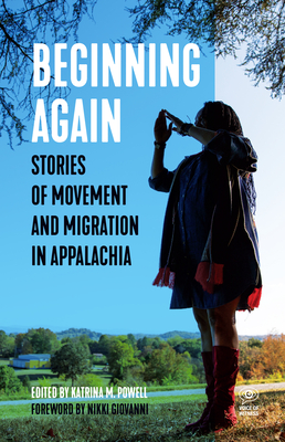 Coperta cărții 'Beginning Again: Stories of Movement and Migration in Appalachia - Katrina M. Powell'