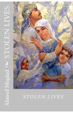 Poza produsului Stolen Lives - Ahmed Miqdad