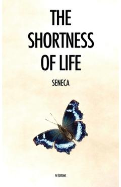 Coperta cărții 'The Shortness of Life: De Brevitate Vitae -'