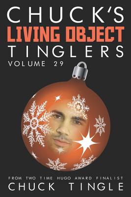 Coperta cărții 'Chuck's Living Object Tinglers: Volume 29 - Chuck Tingle'
