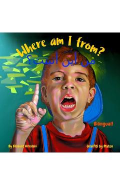 Coperta cărții 'Where am I from? - من أين أتيتت؟: An Arabic English bilingual children's book - Platon Street Artist'