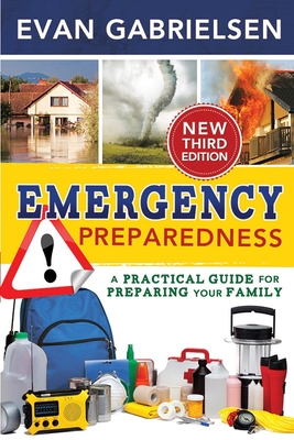 Coperta cărții 'Emergency Preparedness Third Edition - Evan Gabrielsen'
